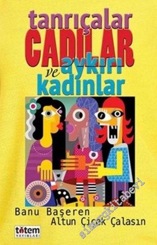 Tanrıçalar, Cadılar ve Aykırı Kadınlar -        2018