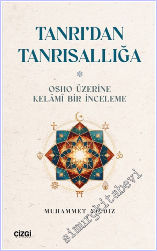 Tanrı'dan Tanrısallığa : Osho Üzerine Kelami Bir İnceleme - 2026