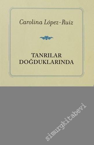 Tanrılar Doğduklarında: Yunan Kozmogonileri ve Yakındoğu -
