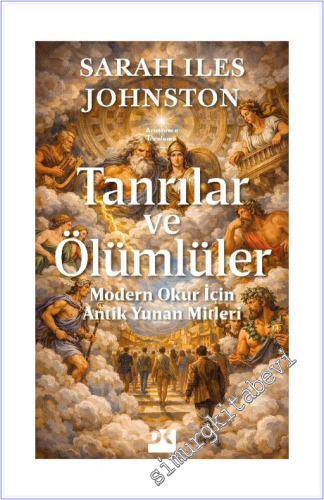 Tanrılar ve Ölümlüler : Modern Okur İçin Antik Yunan Mitleri -        2026