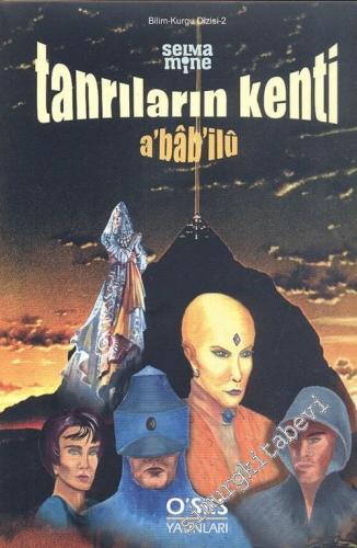 Tanrıların Kenti a'bab'ilü -        2002