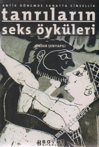 Tanrıların Seks Öyküleri: Antik Dönemde Sanatta Cinsellik -        2002