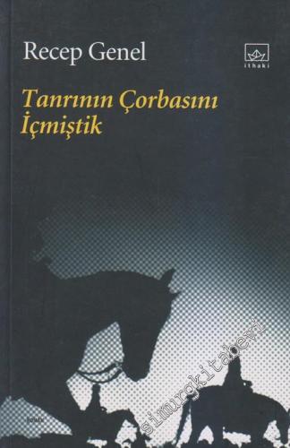 Tanrının Çorbasını İçmiştik -