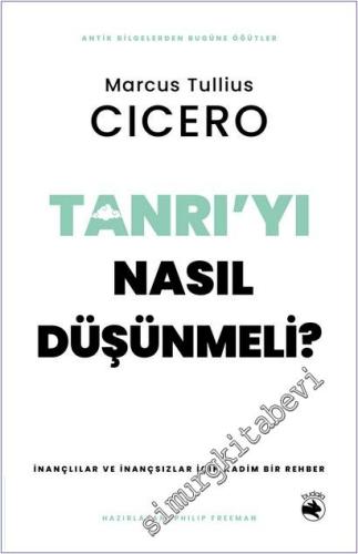 Tanrı'yı Nasıl Düşünmeli – İnançlılar ve İnançsızlar için Kadim Bir Rehber -        2025