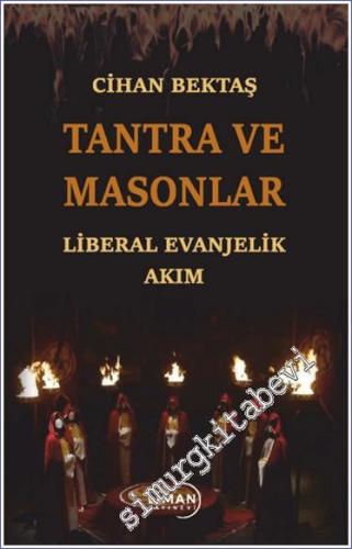 Tantra ve Masonlar : Liberal Evanjelik Akım -        2024