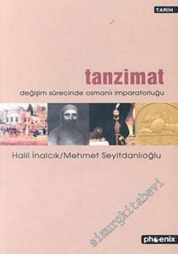 Tanzimat: Değişim Sürecinde Osmanlı İmparatorluğu -        2006