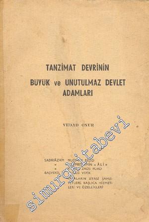 Tanzimat Devrinin Büyük ve Unutulmaz Devlet Adamları
