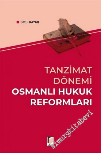 Tanzimat Dönemi Osmanlı Hukuk Reformları -        2021