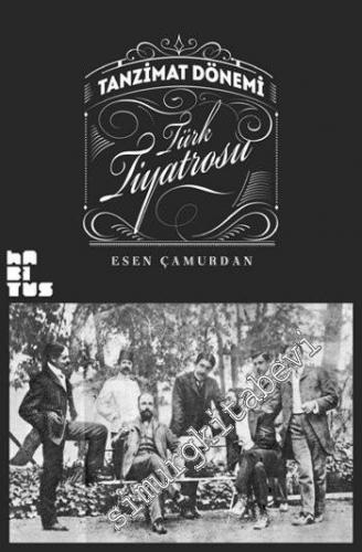 Tanzimat Dönemi Türk Tiyatrosu -