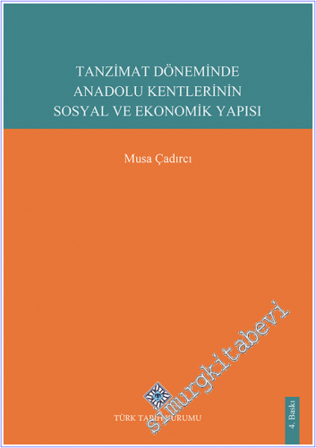 Tanzimat Döneminde Anadolu Kentleri'nin Sosyal ve Ekonomik Yapısı