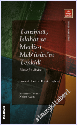 Tanzimat Islahat ve Meclis-i Meb‘ûsan'ın Tenkidi - Risale fi's - Siyas