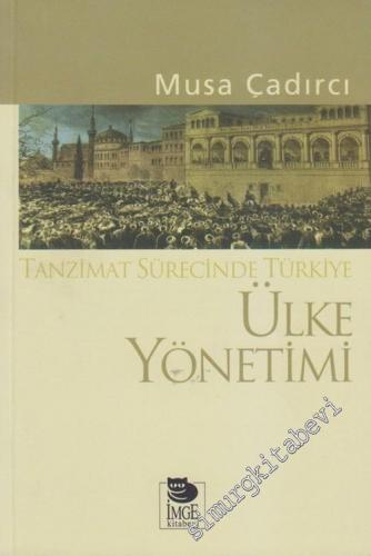 Tanzimat Sürecinde Türkiye: Ülke Yönetimi -        2007