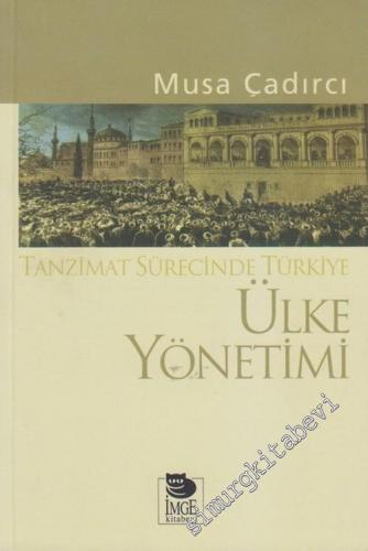 Tanzimat Sürecinde Türkiye: Ülke Yönetimi