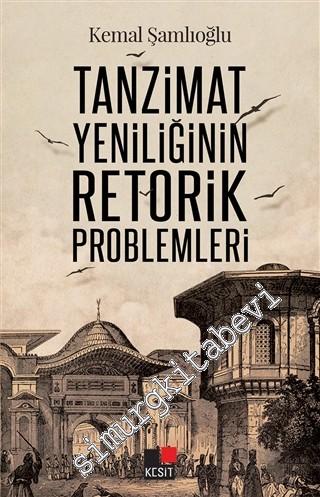 Tanzimat Yeniliğinin Retorik Problemleri -