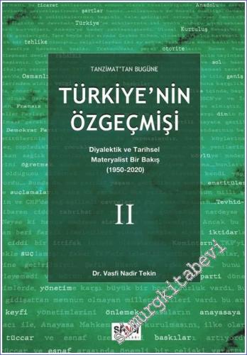 Tanzimat'tan Bugüne Türkiye'nin Özgeçmişi Diyalektik ve Tarihsel Materyalist Bir Bakış Cilt 2 : 1950-2020 -        2022