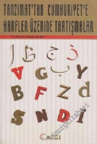 Tanzimat'tan Cumhuriyet'e Harfler Üzerine Tartışmalar