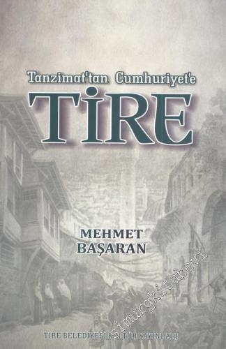 Tanzimat'tan Cumhuriyet'e Tire -        2015