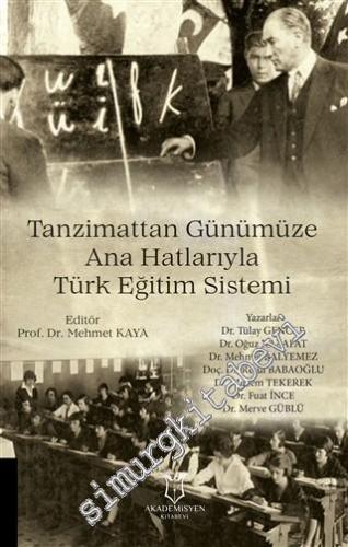 Tanzimattan Günümüze Ana Hatlarıyla Türk Eğitim Sistemi -