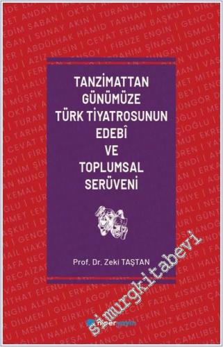 Tanzimattan Günümüze Türk Tiyatrosunun Edebi ve Toplumsal Serüveni - 2