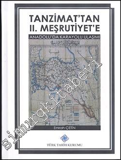 Tanzimat'tan II. Meşrutiyet'e Anadolu'da Karayolu Ulaşımı -