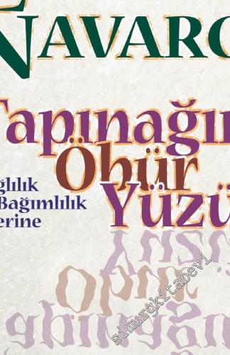Tapınağın Öbür Yüzü: Bağlılık ve Bağımlılık Üzerine