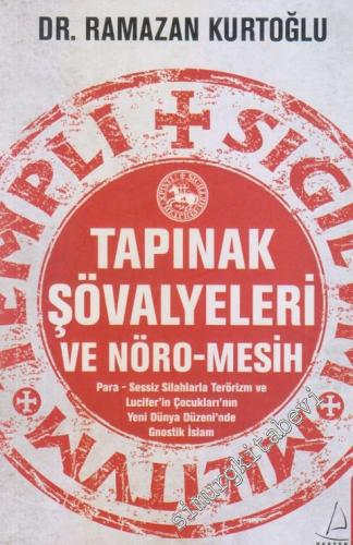 Tapınak Şövalyeleri ve Nöro-Mesih -        2017