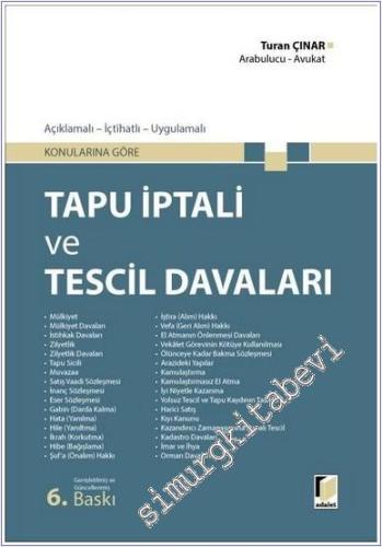 Tapu İptali ve Tescil Davaları - Konularına Göre Açıklamalı İçtihatlı Uygulamalı -        2025