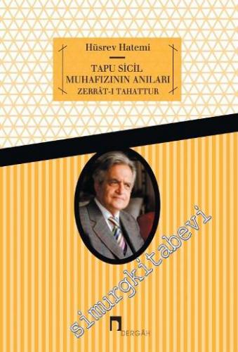 Tapu Sicil Muhafızının Anıları: Zerrat-ı Tahattur -