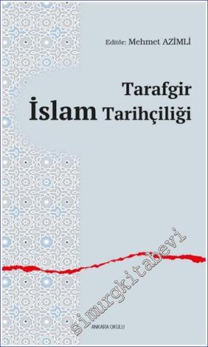 Tarafgir İslam Tarihçiliği -        2023