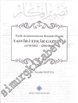 Tarih Araştırmalarına Kaynak Olarak Tasvir-i Efkar Gazetesi (1278 / 18