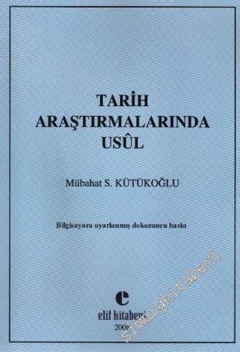 Tarih Araştırmalarında Usul -        2007