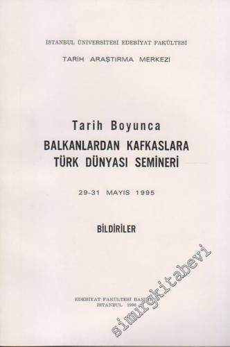 Tarih Boyunca Balkanlardan Kafkaslara Türk Dünyası Semineri -        1996