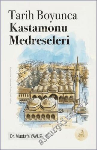 Tarih Boyunca Kastamonu Medreseleri - 2026