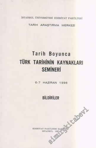 Tarih Boyunca Türk Tarihinin Kaynakları Semineri (6 -7 Haziran 1996)