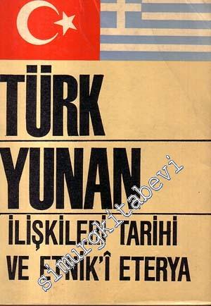 Tarih Boyunca Türk Yunan İlişkileri Tarihi ve Etnik'i Eterya -