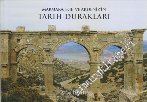 Marmara Ege ve Akdeniz'in Tarih Durakları CİLTLİ -        2015