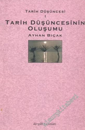Tarih Düşüncesi 1: Tarih Düşüncesinin Oluşumu -        2004