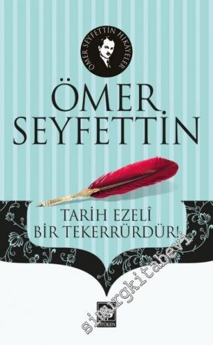Tarih Ezeli Bir Tekerrürdür -