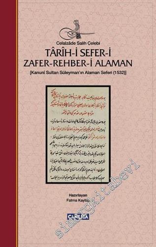 Tarih-i Sefer-i Zafer-Rehber-i Alaman: Kanuni Sultan Süleyman'ın Alaman Seferi 1532 CİLTLİ -        2016