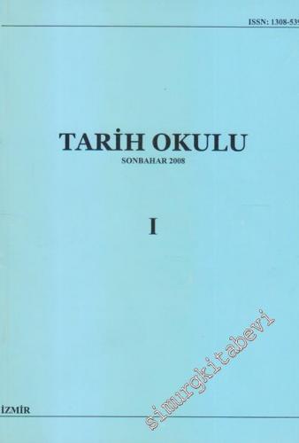 Tarih Okulu: Yerel Süreli Yayın - Sayı: 1 Sonbahar