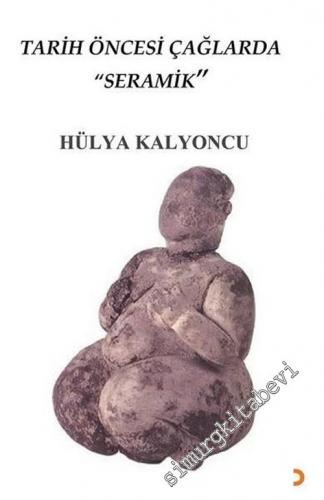 Tarih Öncesi Çağlarda Seramik -        2021
