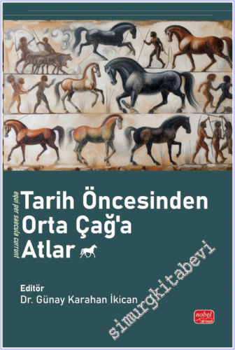 Tarih Öncesinden Orta Çağ'a Atlar - 2026