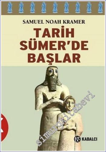 Tarih Sümer'de Başlar: Yazılı Tarihteki Otuz Dokuz İlk -        2020