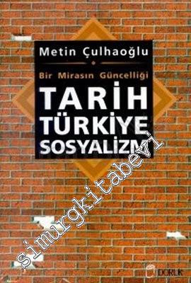 Tarih, Türkiye, Sosyalizm: Bir Mirasın Güncelliği -
