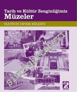 Tarih ve Kültür Zenginliğimiz Müzeler -        2013