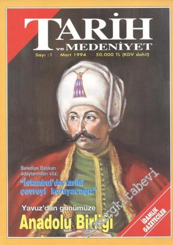 Tarih ve Medeniyet - Aylık Dergi - Sayı: 1, Mart 1994
