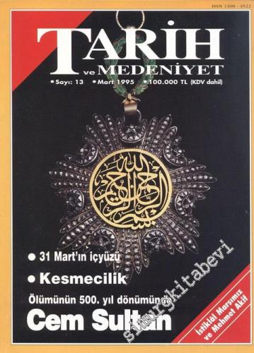 Tarih ve Medeniyet - Aylık Dergi - Sayı: 13, Mart 1995