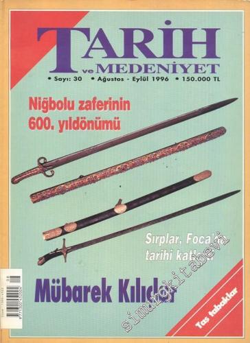 Tarih ve Medeniyet - Aylık Dergi - Sayı: 30, Ağustos - Eylül 1996