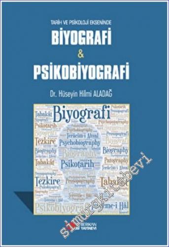 Tarih ve Psikoloji Ekseninde Biyografi ve Psikobiyografi - 2022