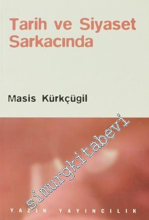 Tarih ve Siyaset Sarkacında -